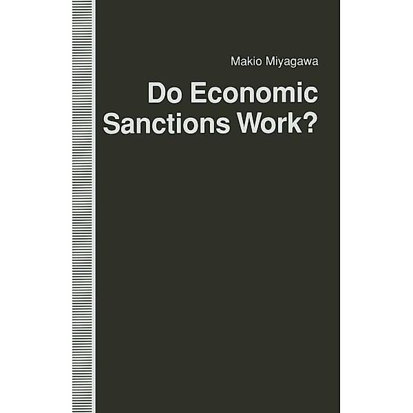 Do Economic Sanctions Work?, Makio Miyagawa
