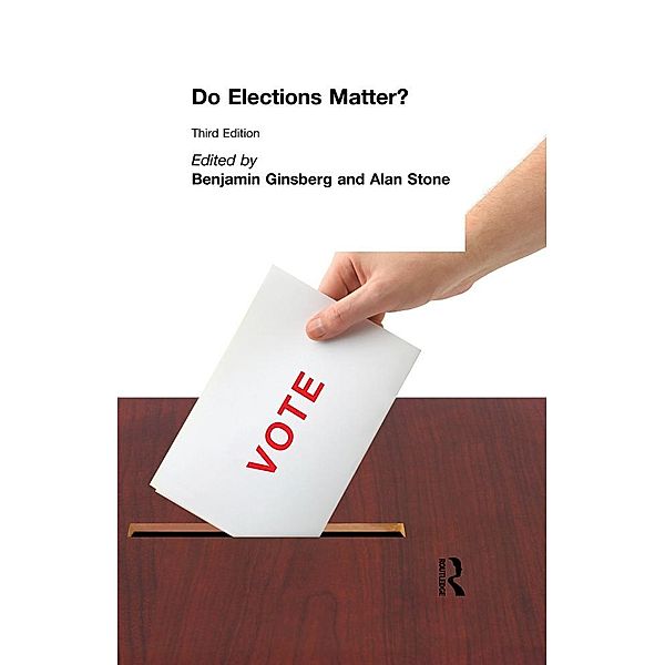 Do Elections Matter?, Benjamin Ginsberg, Alan Stone