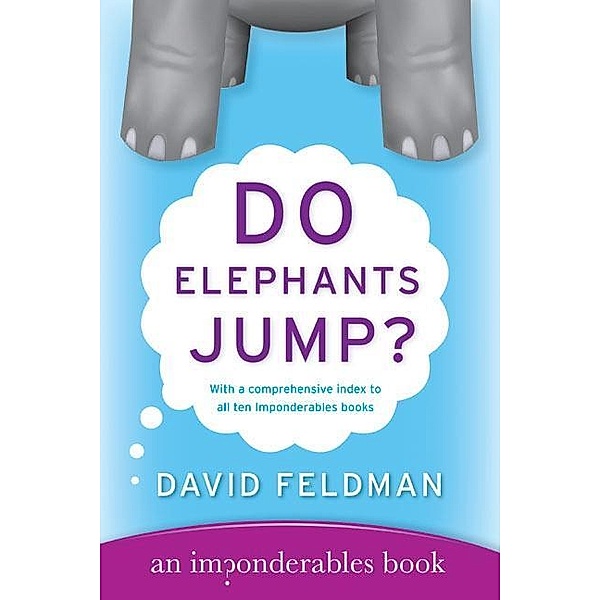 Do Elephants Jump? / Imponderables Series Bd.10, David Feldman