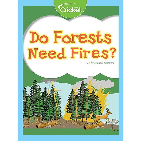 Do Forests Need Fires?, Liz Huyck