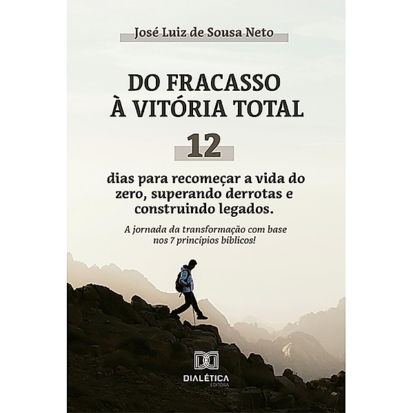 Do Fracasso à Vitória Total, José Luiz de Sousa Neto