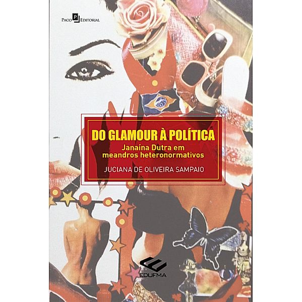 Do glamour à política, Juciana de Oliveira Sampaio