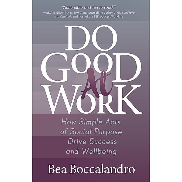 Do Good At Work, Bea Boccalandro