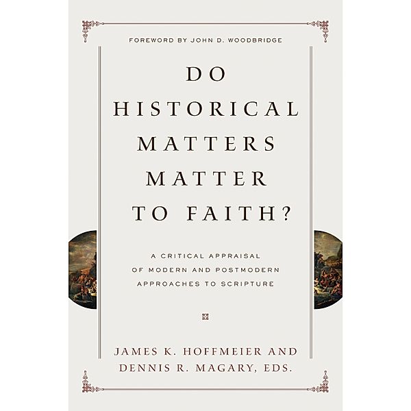 Do Historical Matters Matter to Faith?