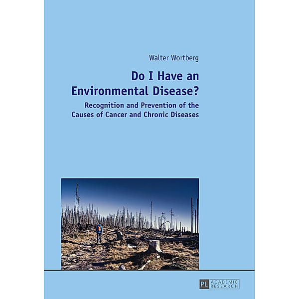 Do I Have an Environmental Disease?, Walter Wortberg