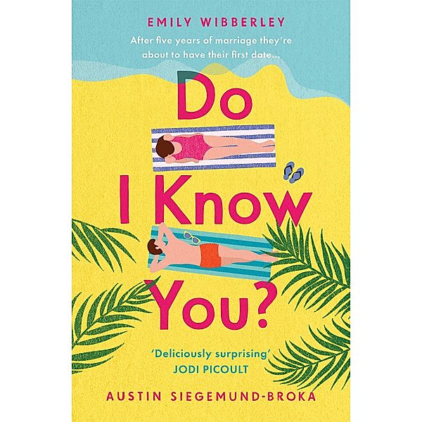 Do I Know You?, Emily Wibberley, Austin Siegemund-Broka