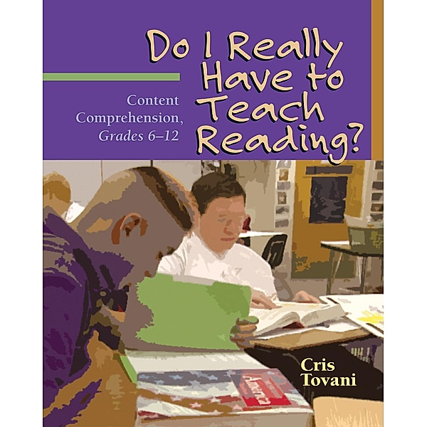 Do I Really Have to Teach Reading?, Cris Tovani