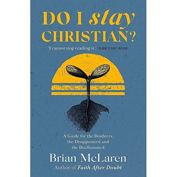 Do I Stay Christian?, Brian D. Mclaren