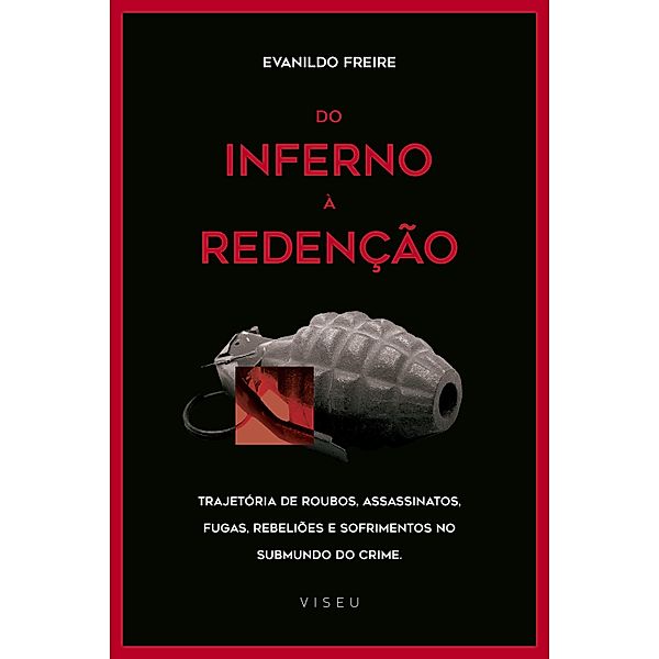 Do inferno a` redenc¸a~o, Evanildo Freire