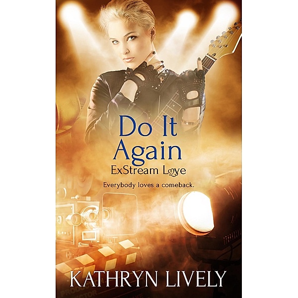 Do It Again / ExStream Love Bd.3, Kathryn Lively