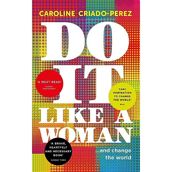 Do It Like a Woman, Caroline Criado-Perez