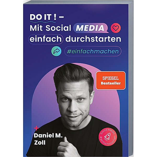 Do it! - Mit Social Media einfach durchstarten, Daniel M. Zoll