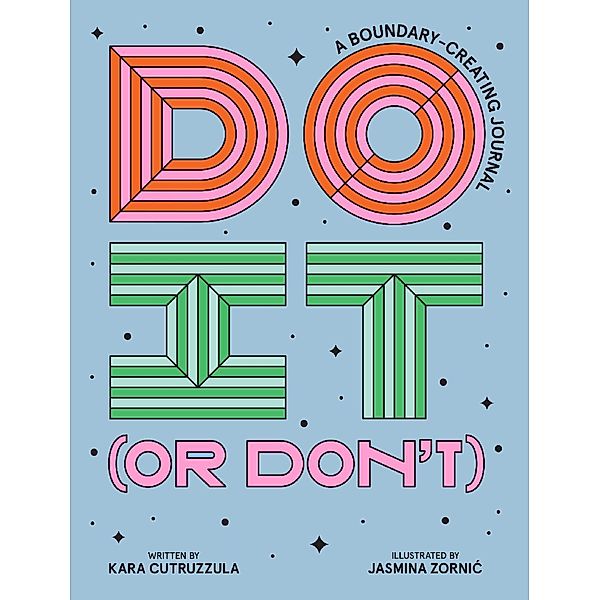 Do It (or Don't) / Start Before You're Ready, Kara Cutruzzula