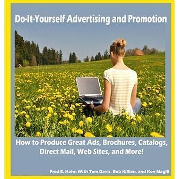 Do-It-Yourself Advertising and Promotion, Fred E. Hahn