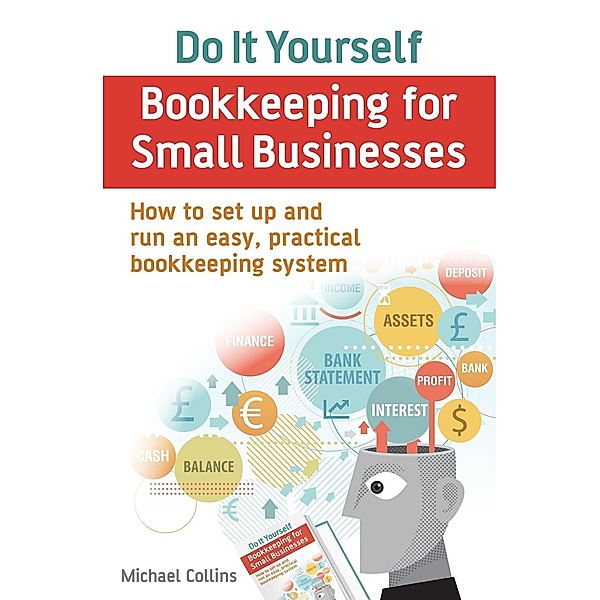 Do It Yourself BookKeeping for Small Businesses, Michael Collins