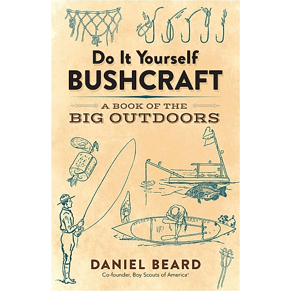 Do It Yourself Bushcraft, Daniel Beard