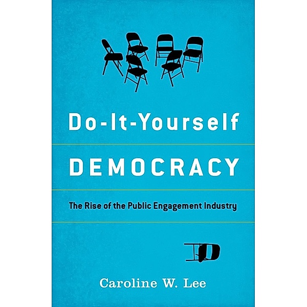 Do-It-Yourself Democracy, Caroline W. Lee