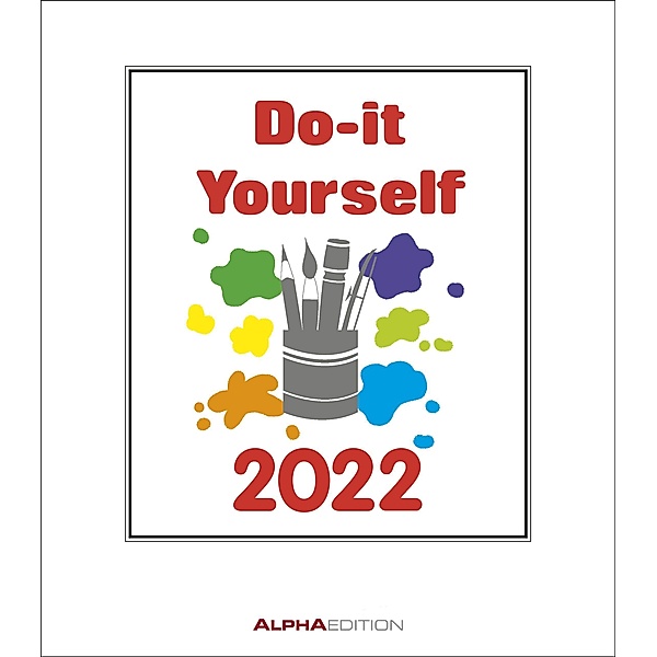 Do-it Yourself weiß 2022 - Bastelkalender - Wandkalender - DIY-Kalender - 21x24