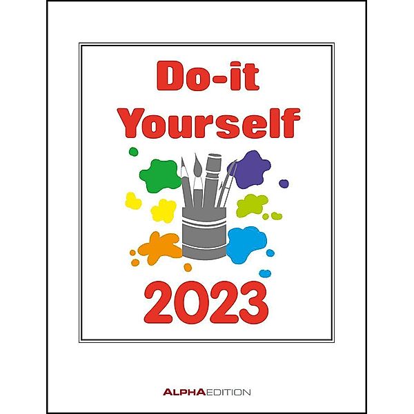 Do-it Yourself weiß 2023 - Wandkalender - Bastelkalender - DIY-Kalender - 24x31