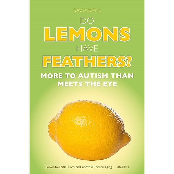 Do Lemons Have Feathers?, David J. Burns