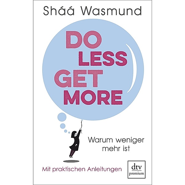 Do Less, Get More, Sháá Wasmund