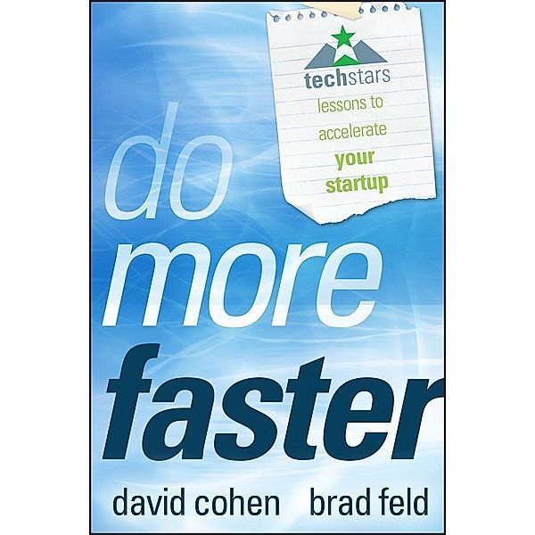 Do More Faster / Techstars, Brad Feld, David G. Cohen