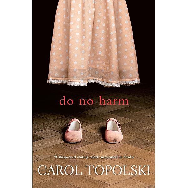 Do No Harm, Carol Topolski