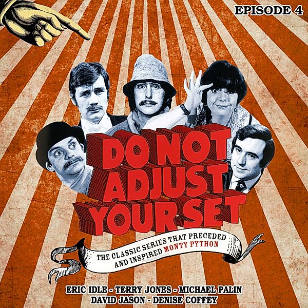 Do Not Adjust Your Set - Episode 4, Terry Jones, Eric Idle, Michael Palin, Ian Davidson, David Jason, Denise Coffey, Humphrey Barclay