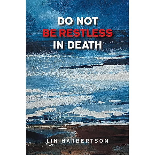 Do Not Be Restless in Death, Lin Harbertson