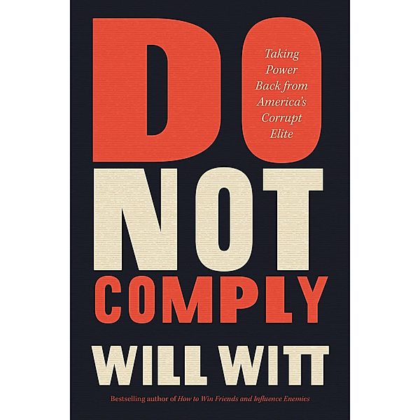 Do Not Comply, Will Witt