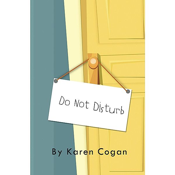 Do Not Disturb, Karen Cogan