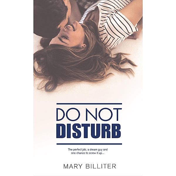 Do Not Disturb (A Resort Romance Novel, #1) / A Resort Romance Novel, Mary Billiter