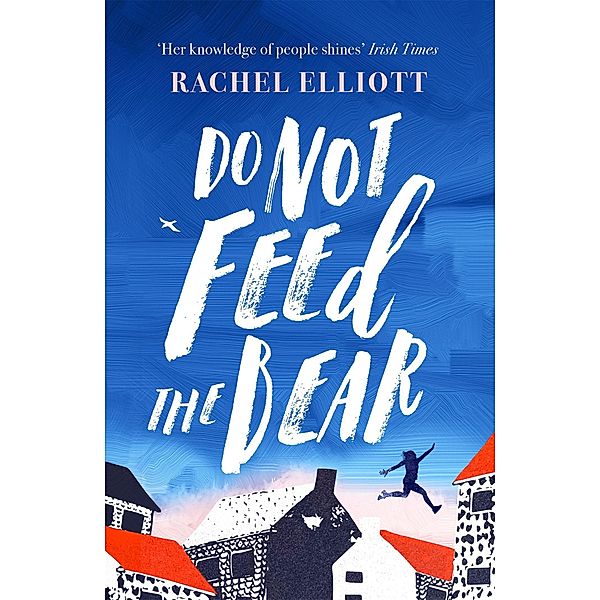 Do Not Feed the Bear, Rachel Elliott