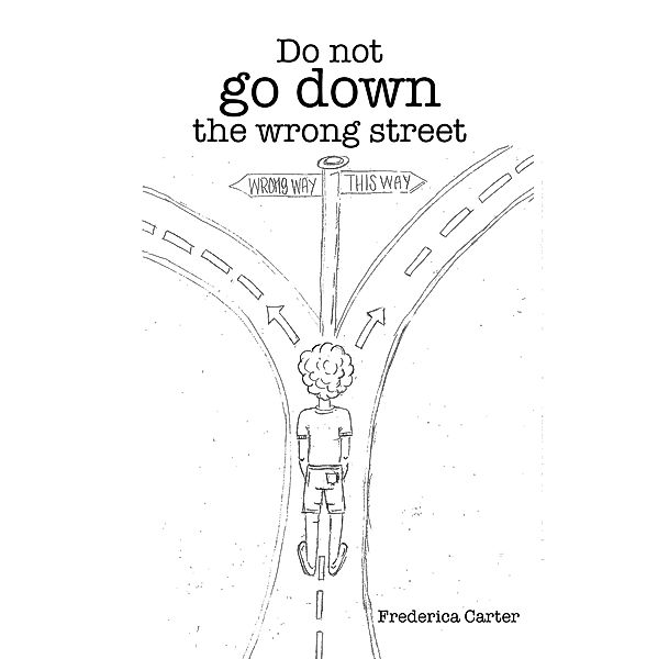 Do Not Go Down the Wrong Street, Frederica Carter