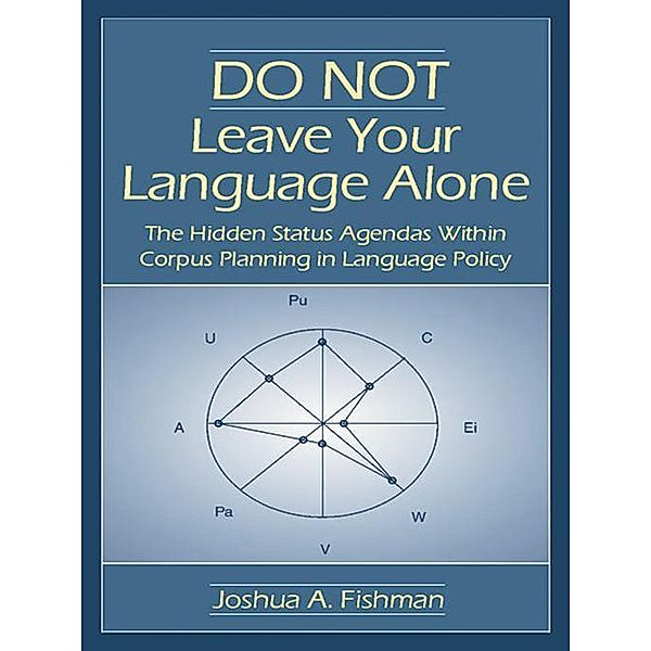 DO NOT Leave Your Language Alone, Joshua A. Fishman