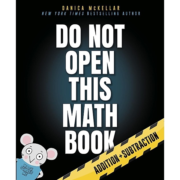 Do Not Open This Math Book / McKellar Math, Danica McKellar