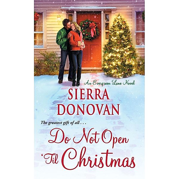 Do Not Open 'Til Christmas / Evergreen Lane Novels Bd.4, Sierra Donovan