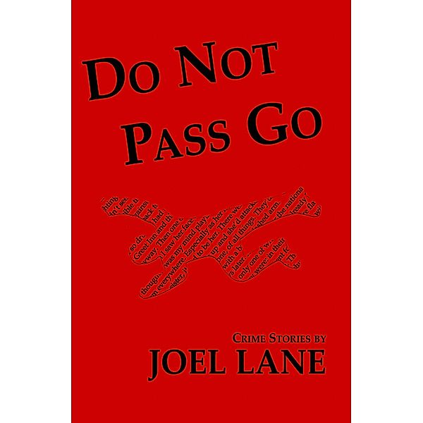 Do Not Pass Go, Joel Lane