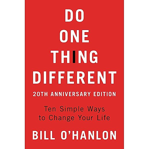 Do One Thing Different, Bill O'hanlon