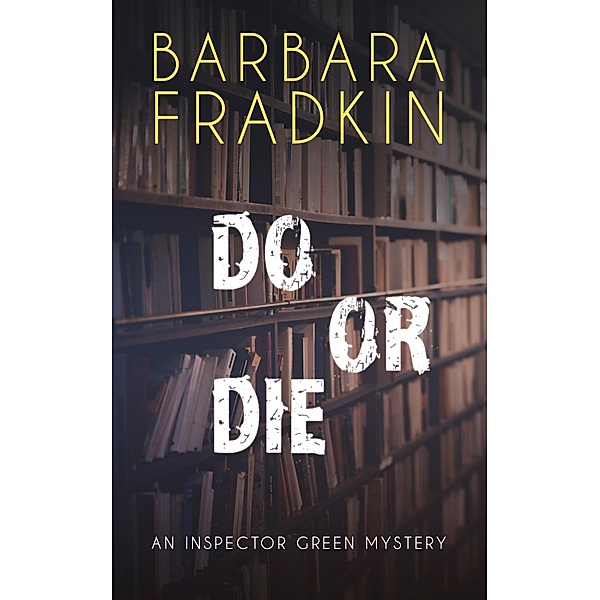 Do or Die / An Inspector Green Mystery Bd.1, Barbara Fradkin