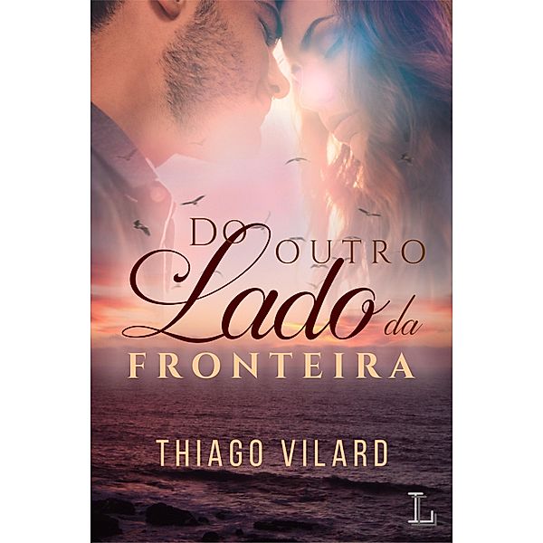 Do outro lado da fronteira, Thiago Vilard