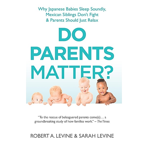 Do Parents Matter?, Robert A. Levine, Sarah LeVine