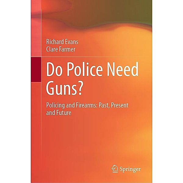 Do Police Need Guns?, Richard Evans, Clare Farmer