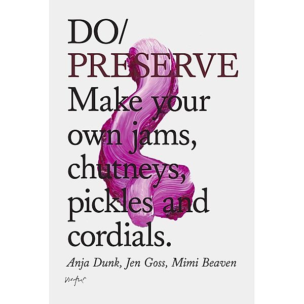 Do Preserve, Anja Dunk, Mimi Beaven, Jennifer Goss