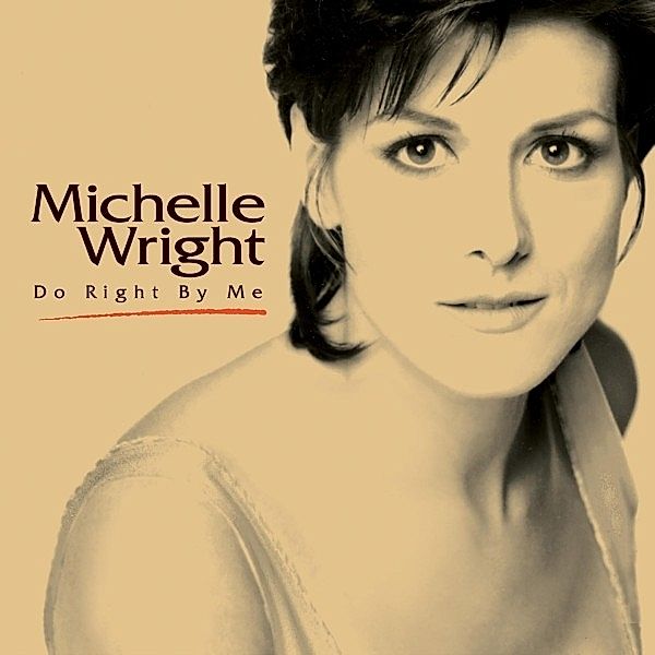 Do Right By Me, Michelle Wright