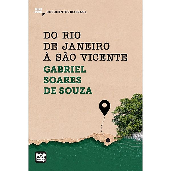 Do Rio de Janeiro a São Vicente / MiniPops, Gabriel Soares de Souza