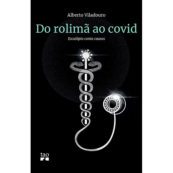 Do rolimã ao Covid, Alberto Viladouro