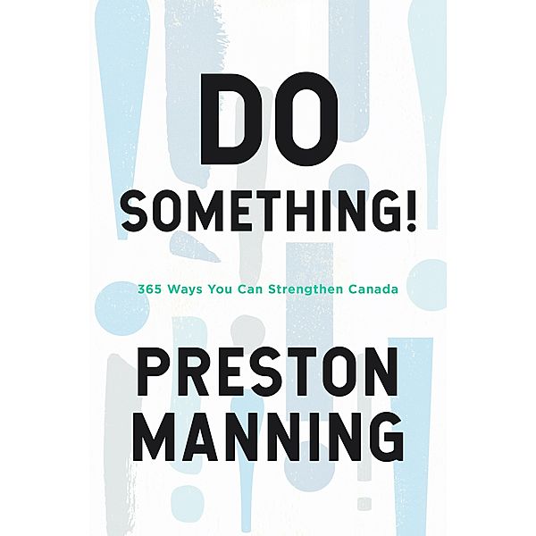 Do Something!, Preston Manning