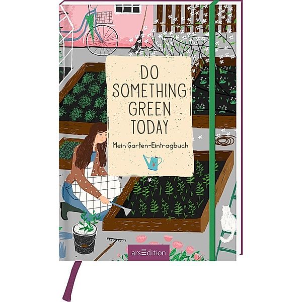 Do something green today. Mein Garten-Eintragbuch