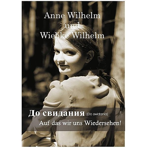 Do swidania, Anne Wilhelm